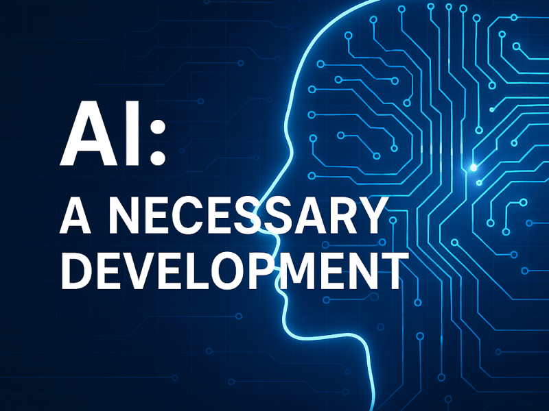 AI: A necessary&nbsp;development